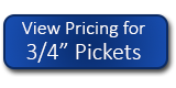 3-4 inch pickets